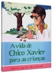 A vida de Chico Xavier para as crianças