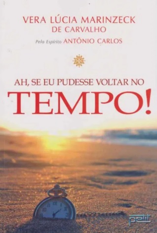 livrariaandreluiz.com Ah! Se eu pudesse voltar no Tempo