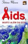livrariaandreluiz.com Aids Muito Alem da Dor
